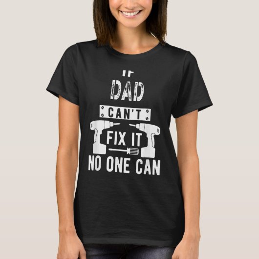 Mannen als papa het niet kan repareren niemand kan t-shirt (Voorkant)