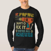 Mannen als Papaw het niet kan oplossen zijn we all T-shirt (Voorkant)