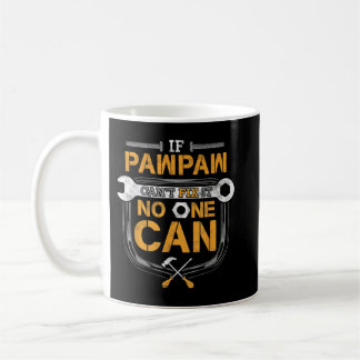 Mannen als Pawpaw het handyman Gift Grandpa niet k Koffiemok