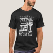 Mannen als Peepaw het niet kan oplossen, kan niema T-shirt (Voorkant)