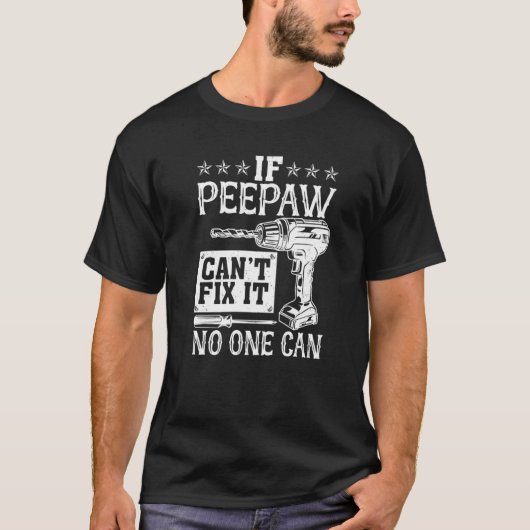 Mannen als Peepaw het niet kan oplossen, kan niema T-shirt (Voorkant)