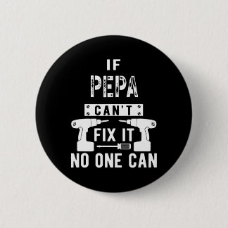 Mannen als Pepa het niet kan repareren kan niemand Ronde Button 5,7 Cm