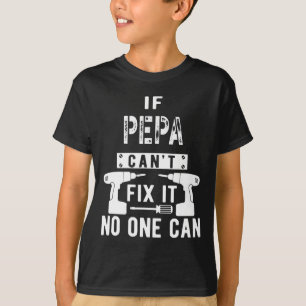Mannen als Pepa het niet kan repareren kan niemand T-shirt