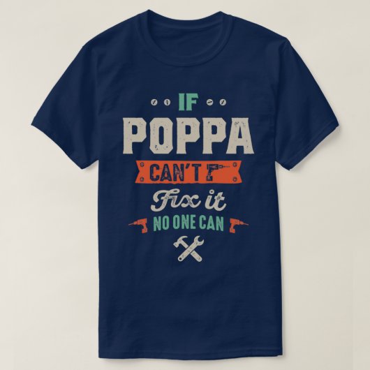 Mannen als Poppa het kan oplossen vaderdag grappig T-shirt (Design voorkant)