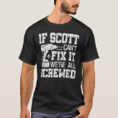 Mannen als Scott het niet kan oplossen.. zijn we a T-shirt (Voorkant)