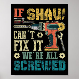 Mannen Als Shaw Het Niet Kan Repareren Zijn We Er Poster