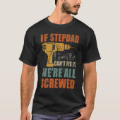 Mannen als Stepdad het niet kan oplossen zijn we a T-shirt (Voorkant)