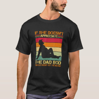 Mannen als ze de vader niet waardeert t-shirt