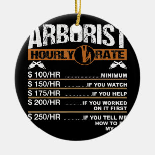 Mannen artiest Hourly Rate Tree Surgeon Logger Pap Keramisch Ornament