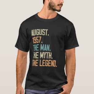 Mannen augustus 1957 Man Myth Legend Verjaardag 66 T-shirt