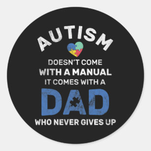 Mannen autisme Papa geeft nooit autisme voorlichti Ronde Sticker