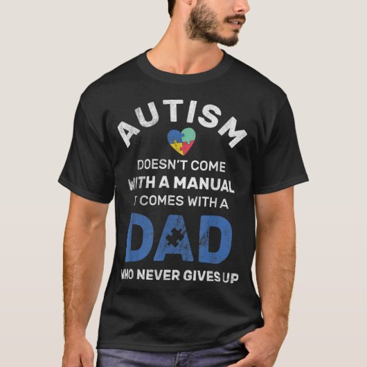 Mannen autisme Papa geeft nooit autisme voorlichti T-shirt (Voorkant)