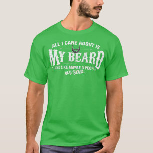 Mannen baard Alles waar ik om geef is mijn baard T-shirt