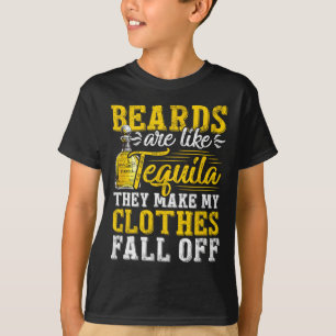Mannen baarden zijn als tequila ze maken mijn kler t-shirt