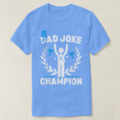 Mannen Bad Joke Pap Joke Champion Funny Vaderdag T-shirt (Design voorkant)