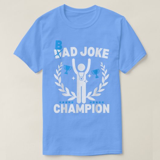 Mannen Bad Joke Pap Joke Champion Funny Vaderdag T-shirt (Design voorkant)