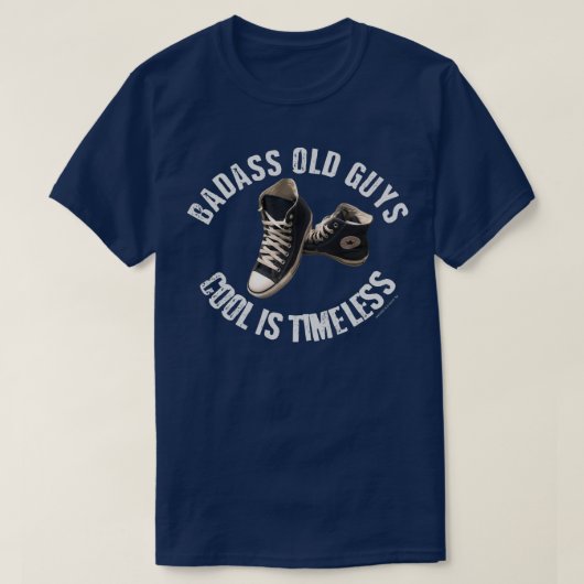 Mannen Badass Old Jongens Cool is Timeless High To T-shirt (Design voorkant)