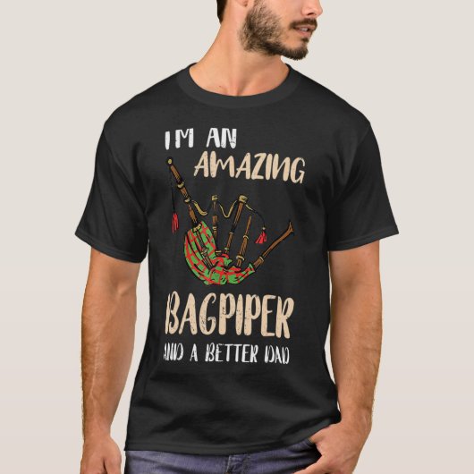 Mannen Bagpipe Amazing Dad Man Father Scottish Bag T-shirt (Voorkant)