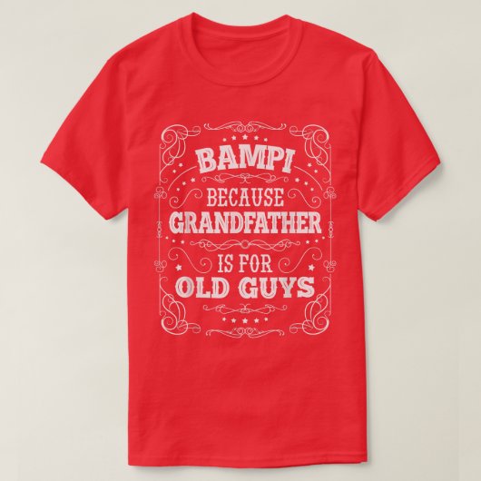 Mannen Bampi omdat grootvader voor Oude Jongens Ve T-shirt (Design voorkant)