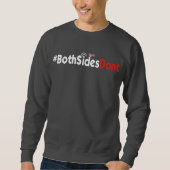 Mannen - Basis Sweatshirt - #BeideSidesDont (Voorkant)