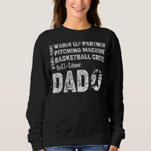Mannen Basketball Dad Part Time Warm Up Partner Fu Trui