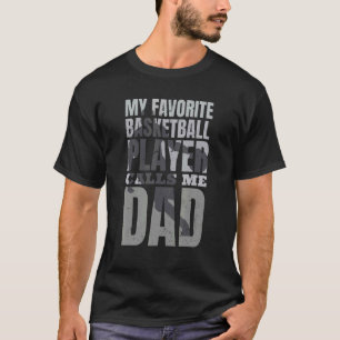 Mannen Basketball papa Mijn favoriete Basketball P T-shirt