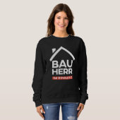 Mannen Bauherr Inleiding Huis Dream House Trui (Voorkant volledig)