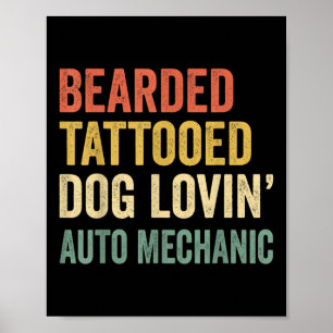 Mannen Bearded Tattooed Dog Loving Auto Mechanic B Poster