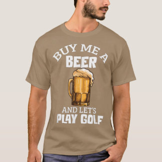 Mannen Beer Golf Vaderdag Drink Drink Beer Hu T-shirt