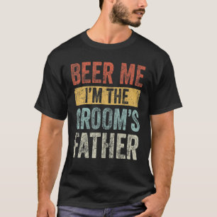 Mannen beer me Ik ben de Grooms pater grappige vad T-shirt