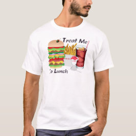 Mannen Behandel me met Lunch Tshirt