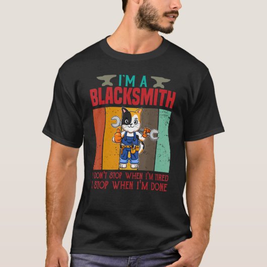 Mannen ben ik een Blacksmith die ik niet stop als  T-shirt (Voorkant)