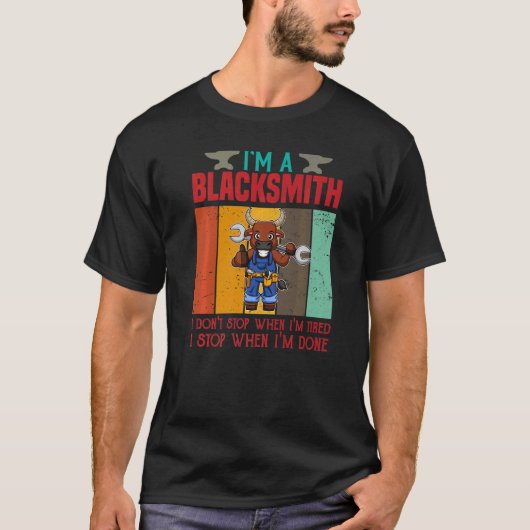Mannen ben ik een Blacksmith die ik niet stop als  T-shirt (Voorkant)