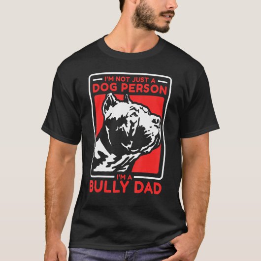 Mannen ben ik een Bully Papa Dog Owner American Bu T-shirt (Voorkant)