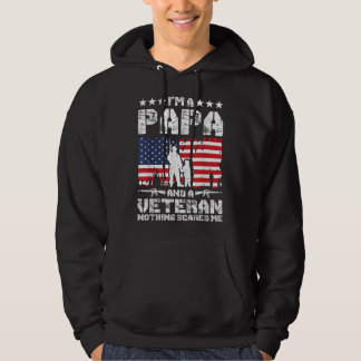 Mannen ben ik een Papa en een Veteraan... niets ma Hoodie