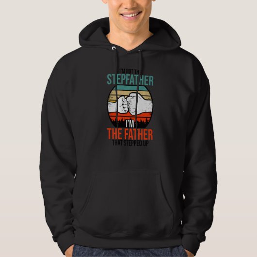 Mannen ben ik geen stepvader... ik ben de vader di hoodie (Voorkant)