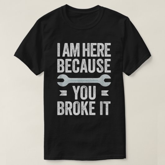 Mannen ben ik hier omdat je het grappig mechanisch t-shirt (Design voorkant)