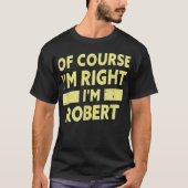 Mannen ben ik Robert Funny Robert Name T-shirt (Voorkant)