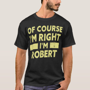 Mannen ben ik Robert Funny Robert Name T-shirt