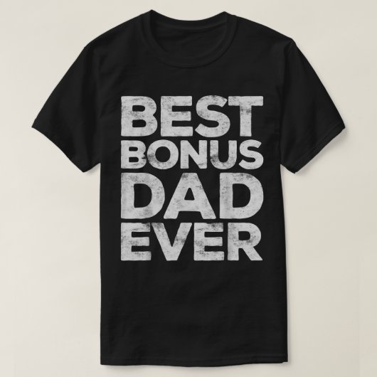 Mannen beste bonus pap ooit Vaderdag Gift T-shirt (Design voorkant)