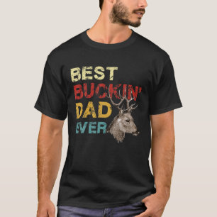 Mannen beste Buckin-vader ooit overdreven jachtbra T-shirt