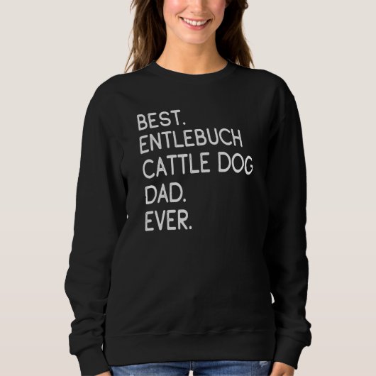 Mannen beste Entlebuch Cattle Dog Pa ooit Trui (Voorkant)