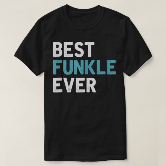 Mannen beste funkle ooit grappig cool birthday t-shirt (Design voorkant)