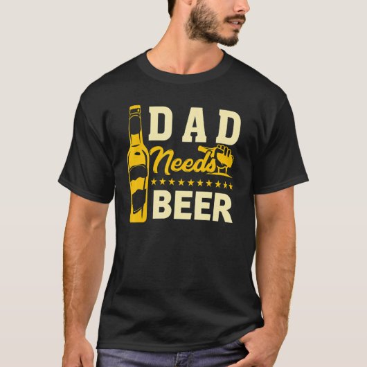 Mannen beste vader heeft behoefte aan bier Drink f T-shirt (Voorkant)
