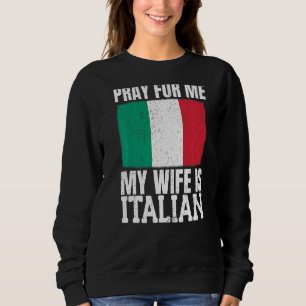 Mannen bidden voor mij Mijn vrouw is Italiaans 1 Trui