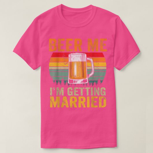 Mannen Bier Me Ik Ga Trouwen Mannen Funny Groom Ba T-shirt (Design voorkant)