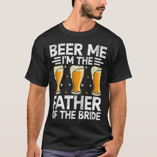 Mannen biertje Ik ben de vader van het bruidshuwel T-shirt (Voorkant)
