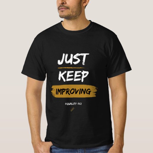 Mannen Blijf gewoon verbeteren #CI T-shirt (Voorkant)
