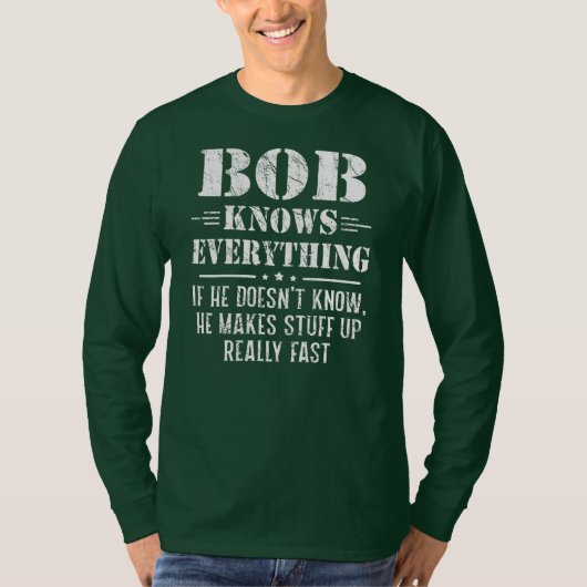 Mannen Bob Know Alles Fathers Day Funny Bob T-shirt (Voorkant)