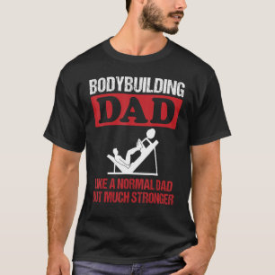 Mannen Bodybuilding Papa Slogan Been Pers Sterkte  T-shirt